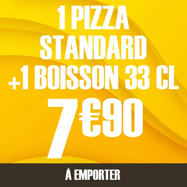  1 Pizza Standard + 1 boisson 33cl