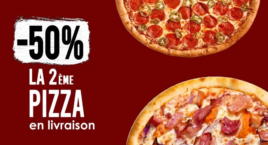 -50% sur la 2ème pizza*
