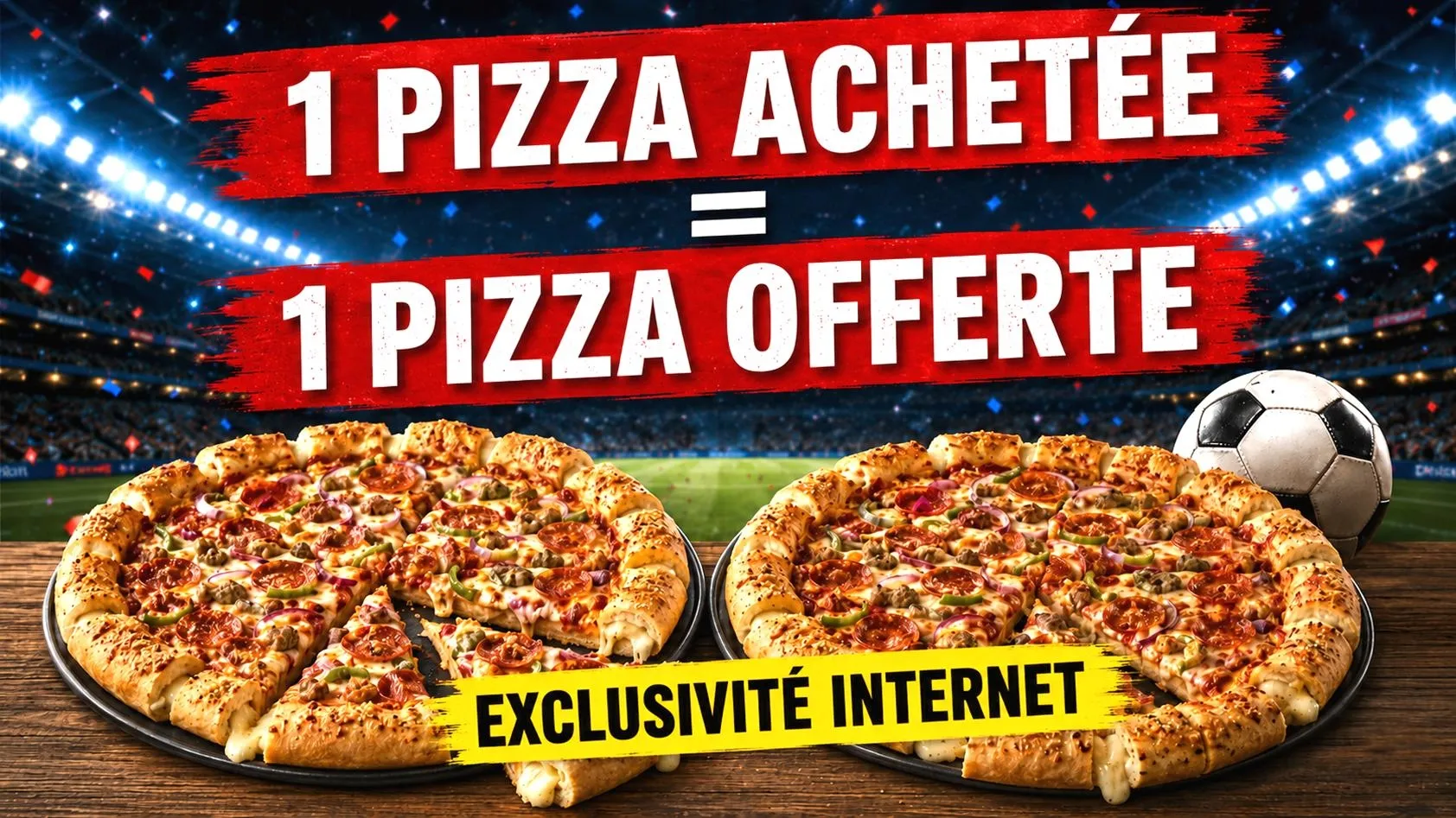 1 achetée = 1 OFFERTE