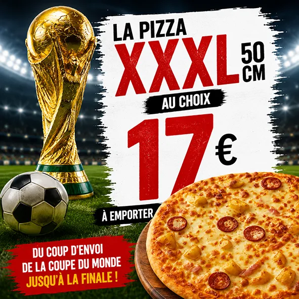 17€ La Pizza XXXL 50cm au choix