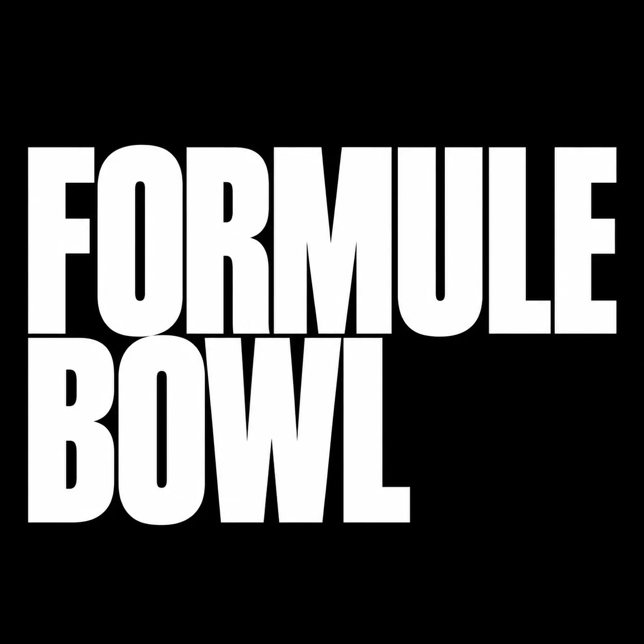 FORMULE "BOWL"