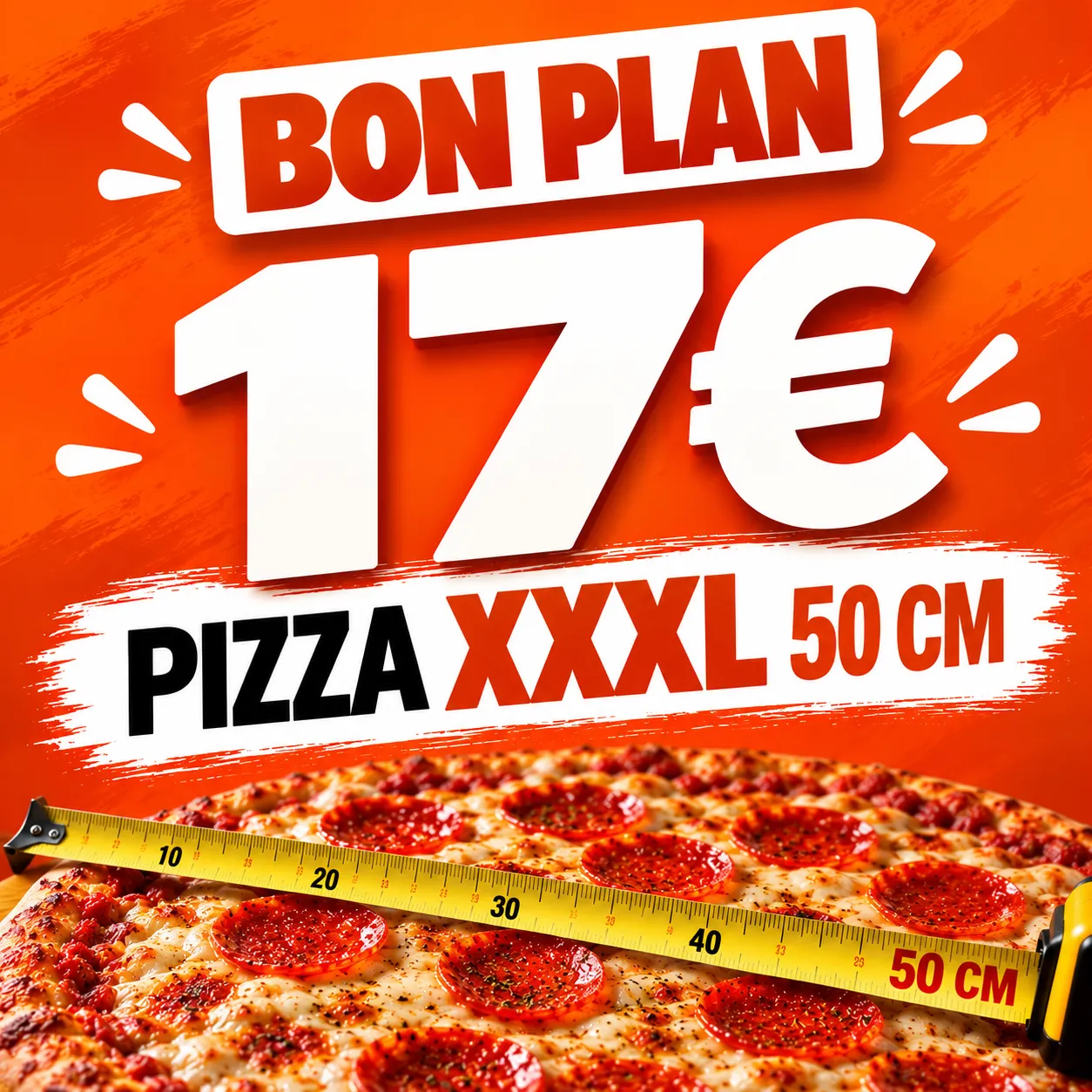 17€ La Pizza XXXL 50cm au choix